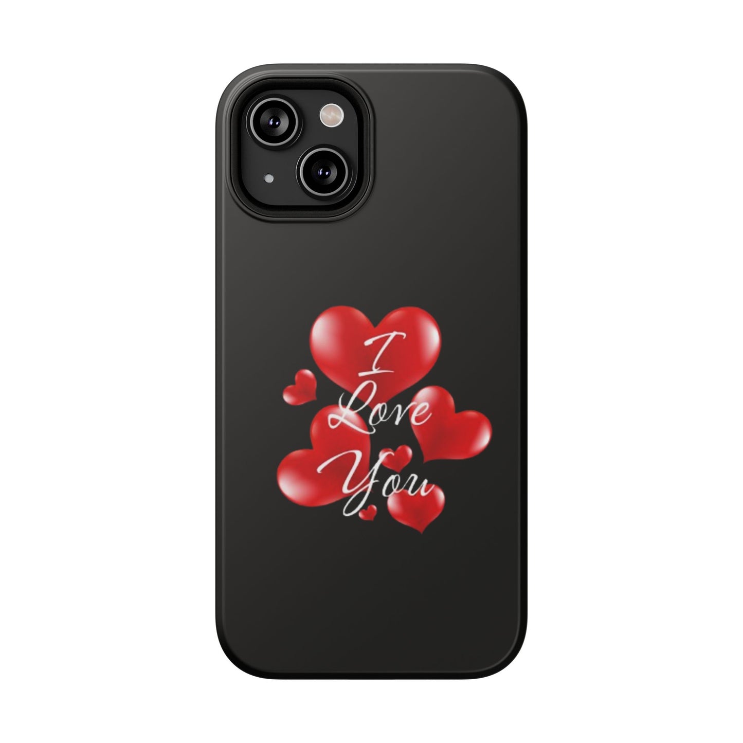 "I Love You" -Impact-Resistant Cases