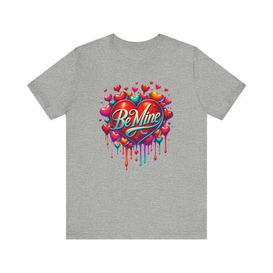 "Be Mine" - Unisex Jersey Short Sleeve Tee