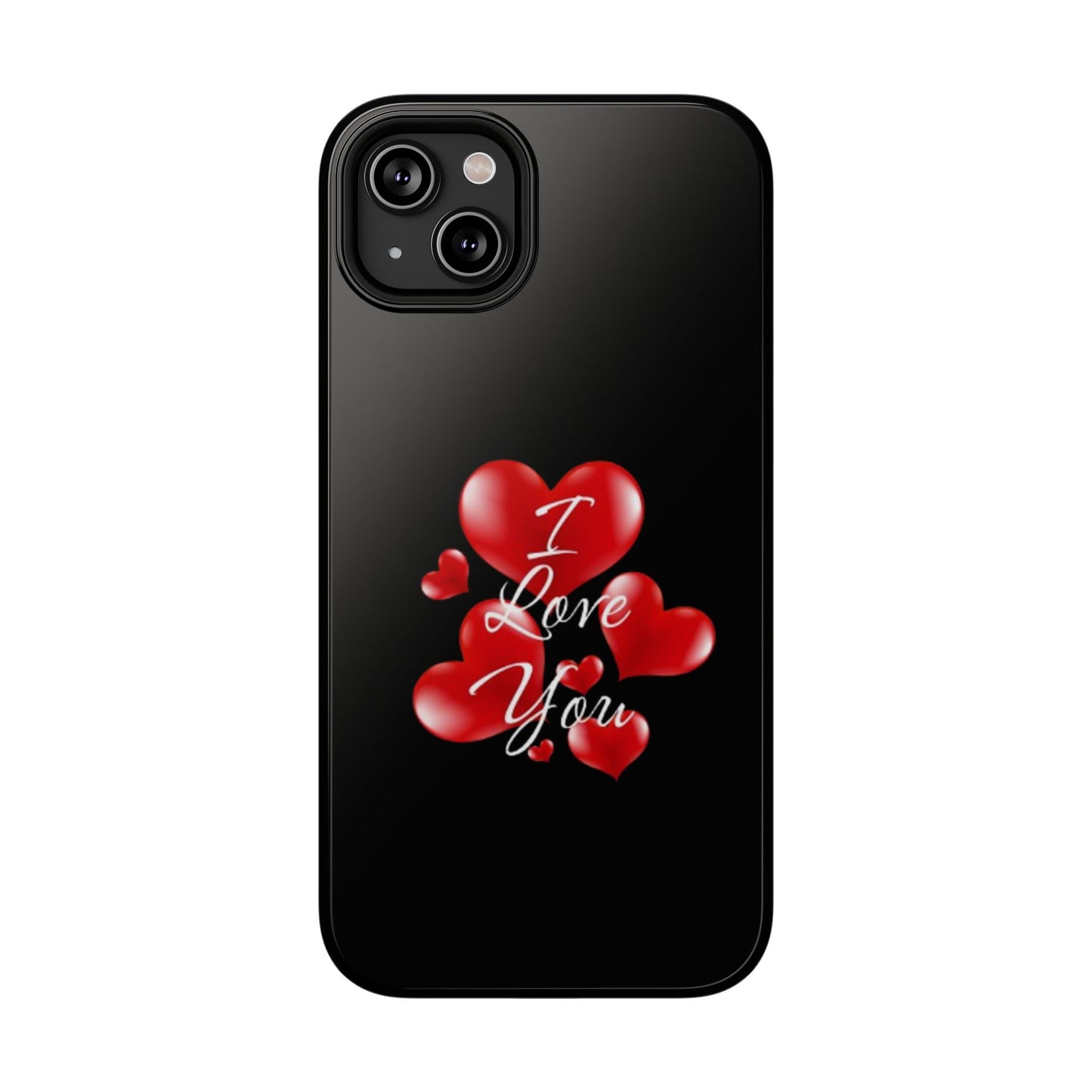 "I Love You" -Impact-Resistant Cases