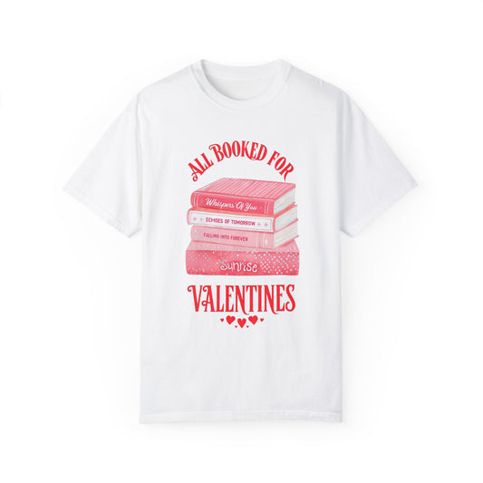 "All Booked For Valentines Day"-Unisex Garment-Dyed T-shirt